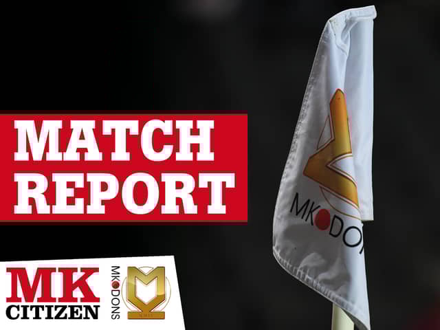 MK Dons saw their unbeaten run come to a crashing end against Sheffield Wednesday on Saturday night 