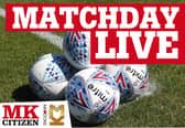 MK Dons Matchday Live - Wealdstone 