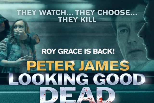 Peter James' novel Looking Good Dead has been adapted for the stage