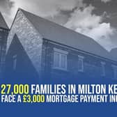Analysis from the Labour Party allows people to search the amount that mortgages are predicted to rise, including by £3,000 in Milton Keynes, which could impact as many as 27,000 families