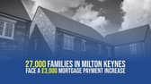 Analysis from the Labour Party allows people to search the amount that mortgages are predicted to rise, including by £3,000 in Milton Keynes, which could impact as many as 27,000 families