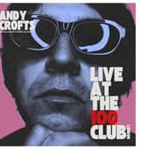 Andy Crofts releases his new LP Live At The 100 Club on Friday (Nov 17)