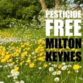 Harmful pesticides should be banned in Milton Keynes, sat campaigners