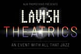 LAVISH Theatrics 27 October 2024
