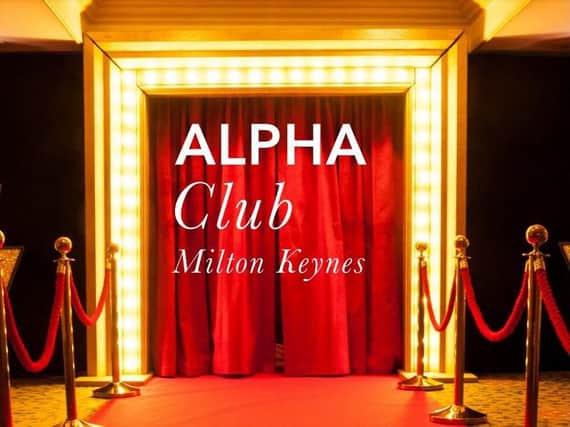 MK has been chosen as the first place outside London for an Alpha Club