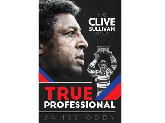 True Professional - The Clive Sullivan Story